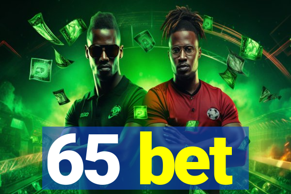 65 bet